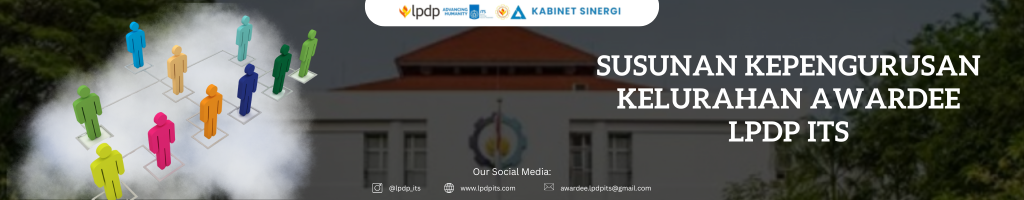 Susunan Kepengurusan Kelurahan LPDP ITS - Lembaga Pengelola Dana ...